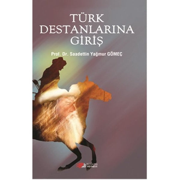Türk Destanlarına Giriş | Berikan Yayınevi (Ciltsiz)