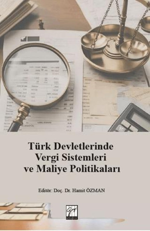 Türk Devletlerinde Vergi Sistemleri ve Maliye Politikaları