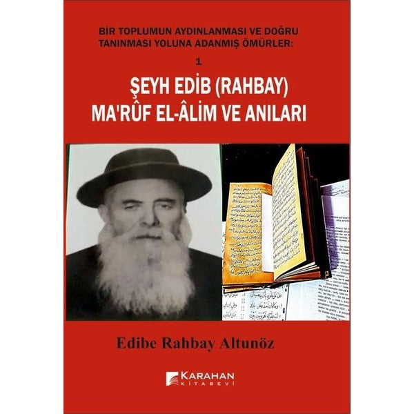 Şeyh Edib (Rahbay) Ma'rüf El-Alim Ve Anıları | Karahan Kitabevi (Ciltsiz)