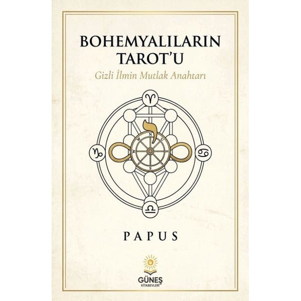 Bohemyalıların Tarot'u - Gizli İlmin Mutlak Anahtarı | Güneş Kitabevleri (İnce Kapak)