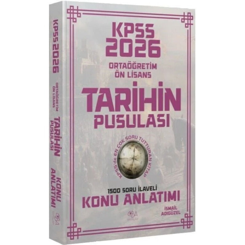 2026 KPSS Lise Ortaöğretim Ön Lisans Tarihin Pusulası Konu Anlatımı | CBA Yayınları (İnce Kapak)