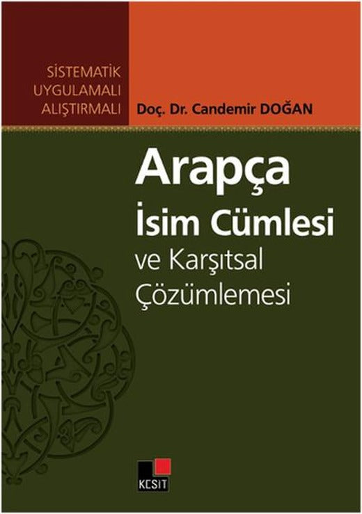 Arapça İsim Cümlesi ve Karşıtsal Çözümlemesi | Kesit Yayınları (İnce Kapak)
