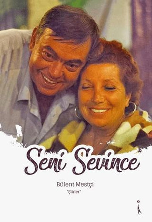 Seni Sevince | İkinci Adam Yayınları (Ciltsiz)