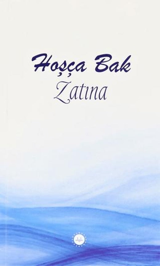 Hoşça Bak Zatına