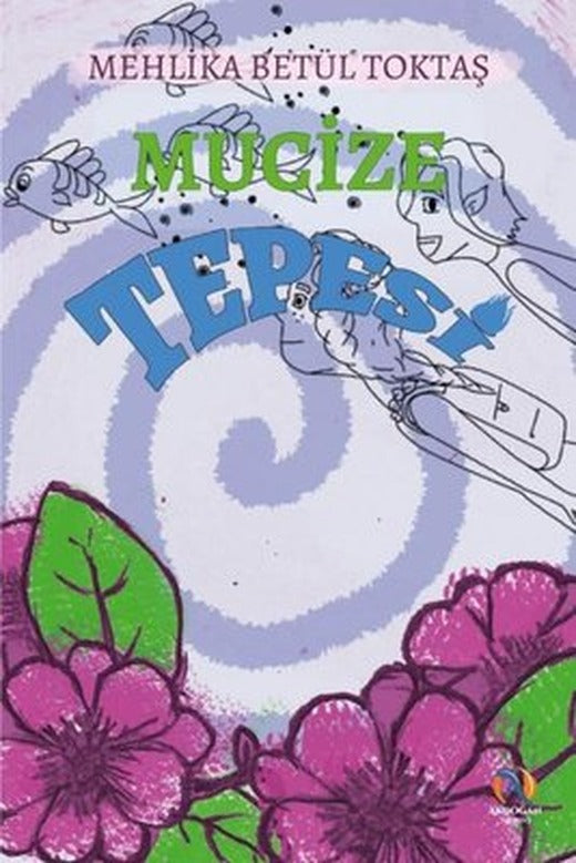 Mucize Tepesi | Akdoğan Yayınevi