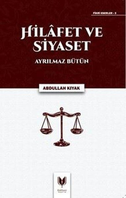 Hilafet ve Siyaset - Ayrılmaz Bütün | Rabbani Yayınevi (İnce Kapak)