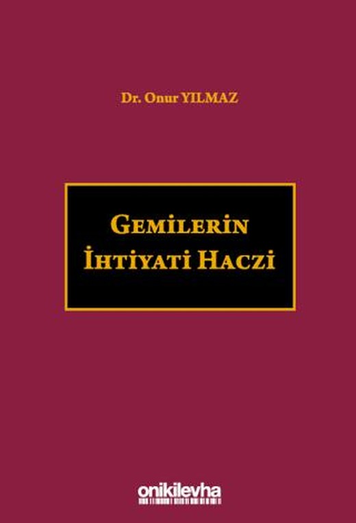 Gemilerin İhtiyati Haczi | On İki Levha Yayınları (Ciltli)