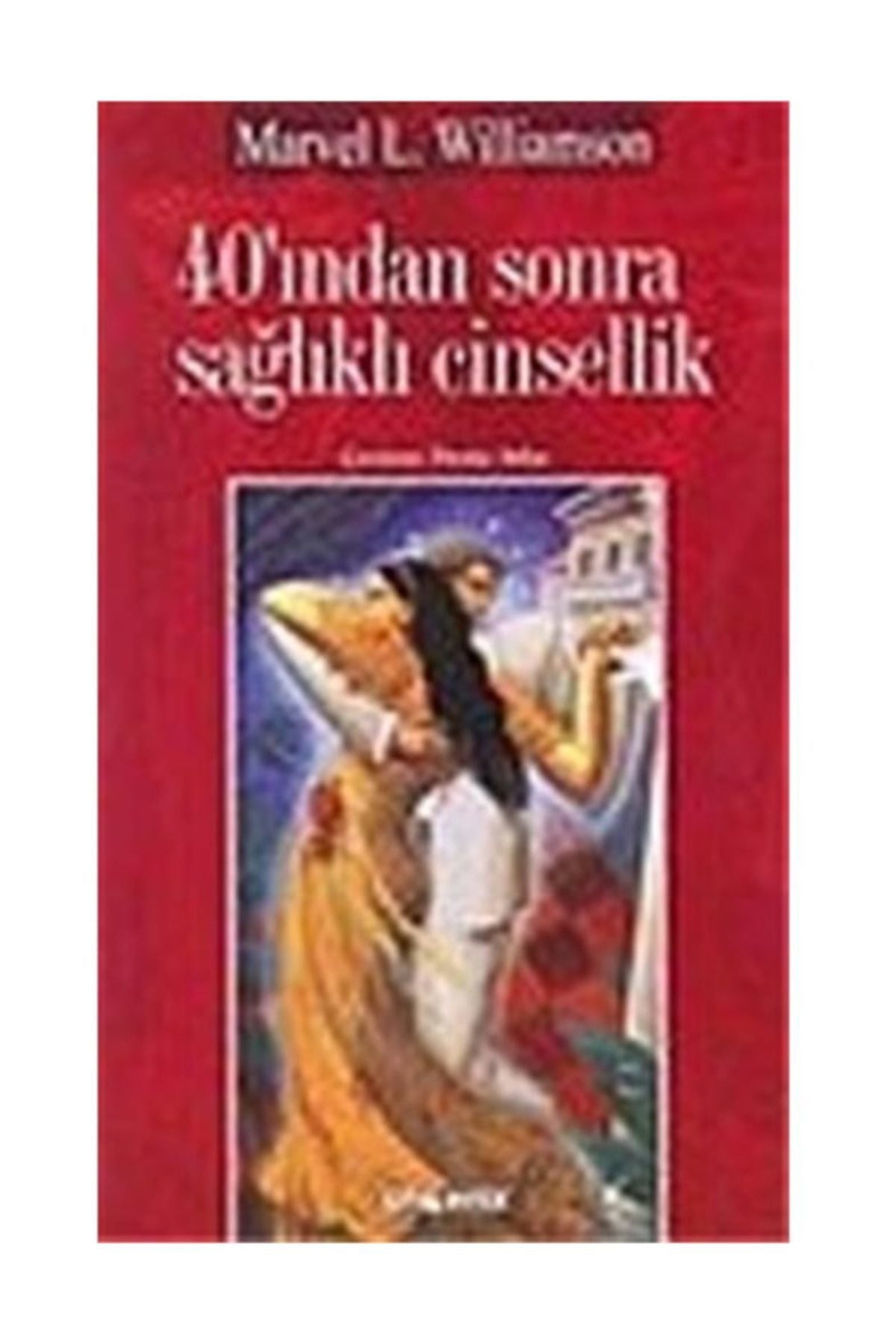 40'Indan Sonra Sağlıklı Cinsellik - Marvel L. Williamson kitap kapağı