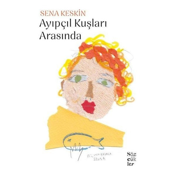 Ayıpçıl Kuşları Arasında | Sözcükler (İnce Kapak)