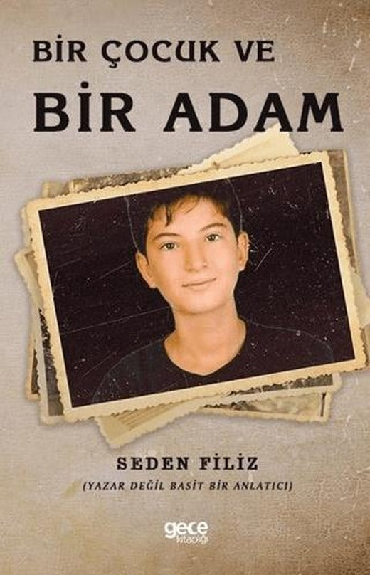 Bir Çocuk ve Bir Adam | Gece Kitaplığı (Ciltsiz)
