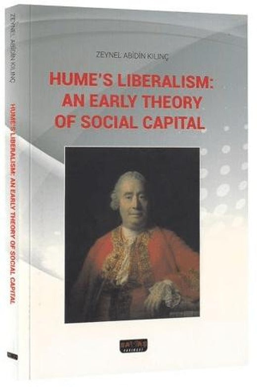 Hume's Liberalism: An Early Theory of Social Capital | Savaş Yayınevi (Ciltsiz)
