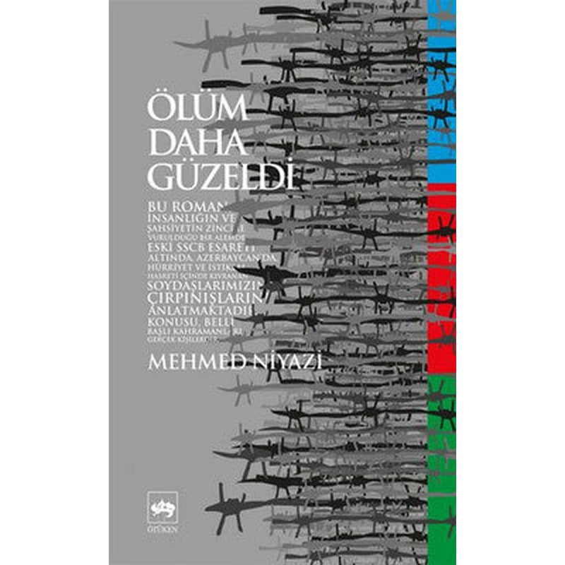 Ölüm Daha Güzeldi | Ötüken Neşriyat