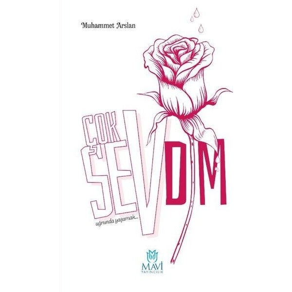 Çok Sevdim - Uğrunda Yaşamak | Mavi Yayıncılık (İnce Kapak )