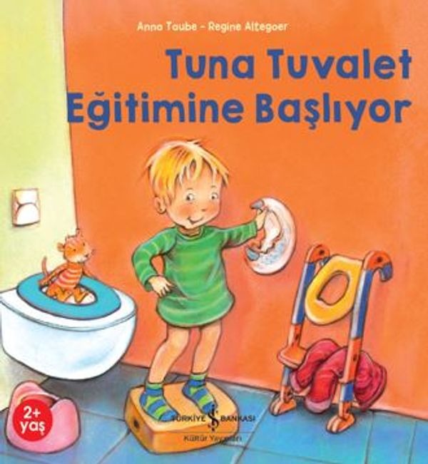 Tuna Tuvalet Eğitimine Başlıyor | İş Bankası Kültür Yayınları