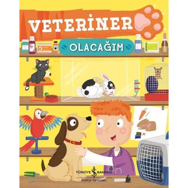 Veteriner Olacağım | İş Bankası Kültür Yayınları
