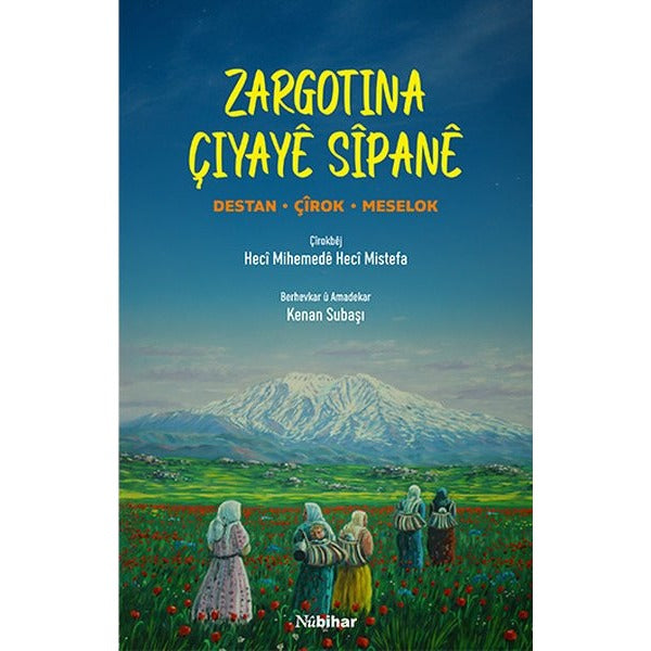 Zargotina Çiyaye Sipane | Nubihar Yayınları (İnce Kapak)