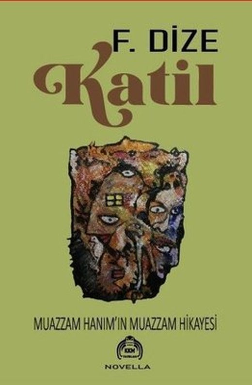 Katil - Muazzam Hanım'ın Muazzam Hikayesi | Kekeme Yayınları (İnce Kapak)
