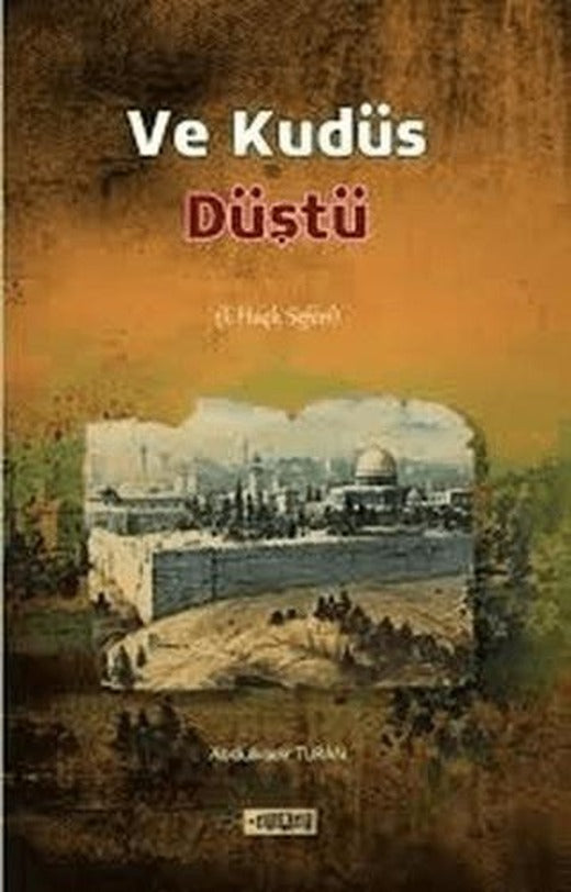 Ve Kudüs Düştü | Etiket Yayınları (Ciltsiz)