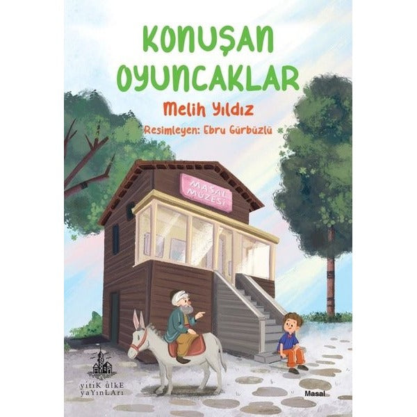 Konuşan Oyuncaklar | Yitik Ülke Yayınları (İnce Kapak)