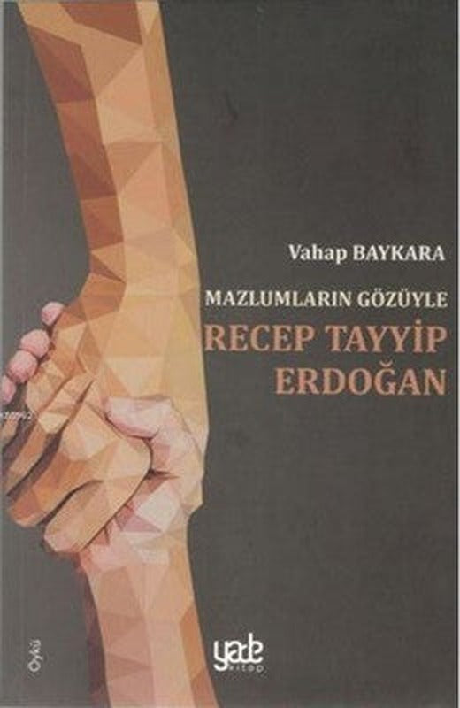 Mazlumların Gözüyle Recep Tayyip Erdoğan | Yade Kitap