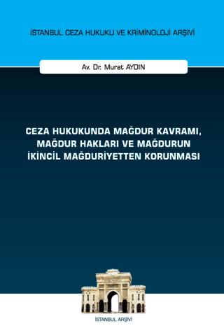 Ceza Hukukunda Mağdur Kavramı, Mağdur Hakları ve Mağdurun İkincil Mağduriyetten Korunması | On İki Levha Yayınları (Ciltsiz) - Resim 1