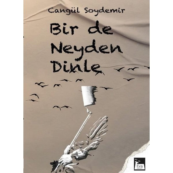 Bir de Neyden Dinle | Eva Yayınevi (İnce Kapak)