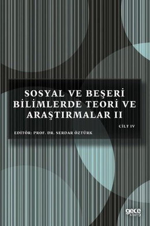 Sosyal ve Beşeri Bilimlerde Teori ve Araştırmalar 2 - Cilt 4 | Gece Kitaplığı