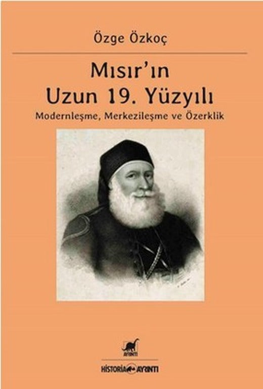 Mısır'ın 19. Yüzyılı Modernleşme Merkezileşme ve Özerklik | Ayrıntı Yayınları
