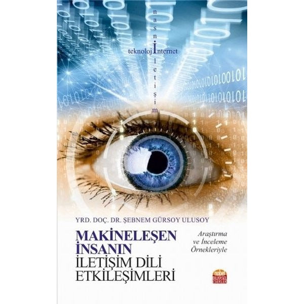 Makineleşen İnsanın İletişim Dili Etkileşimleri | Nobel Bilimsel Eserler (Ciltsiz)