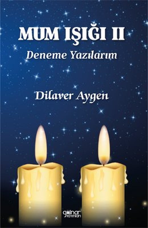 Mum Işığı 2 - Deneme Yazılarım | Gülnar Yayınları (İnce Kapak)
