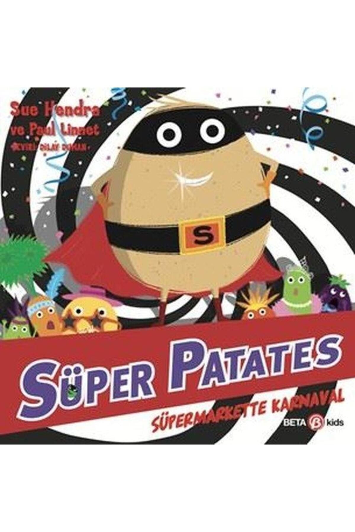Süper Patates - Süpermarkette Karnaval | Beta Kids (İnce Kapak)