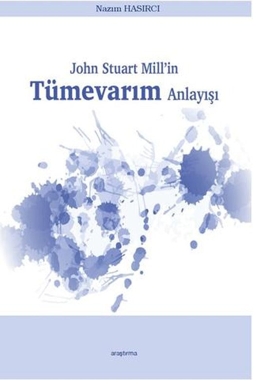 John Stuart Mill’in Tümevarım Anlayışı | Araştırma Yayınları (Ciltsiz)