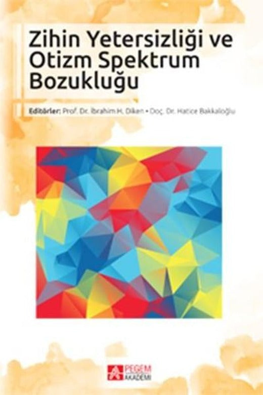 Zihin Yetersizliği ve Otizm Spektrum Bozukluğu | Pegem Akademi Yayıncılık (İnce Kapak)