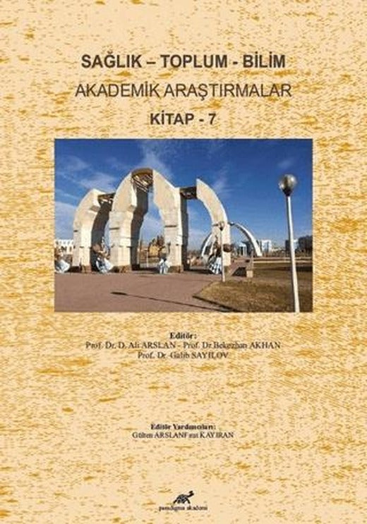 Sağlık-Toplum-Bilim: Akademik Araştırmalar Kitap-7