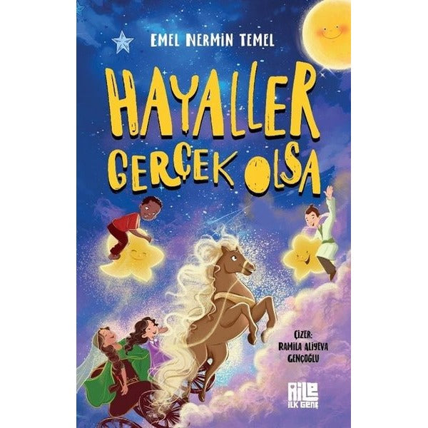 Hayaller Gerçek Olsa | Aile Yayınları (Ciltsiz)