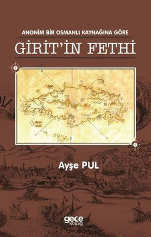 Anonim Bir Osmanlı Kaynağına Göre Girit'in Fethi | Gece Kitaplığı
