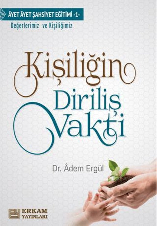 Kişiliğin Diriliş Vakti