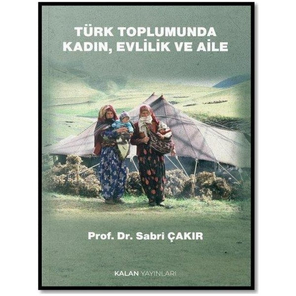 Türk Toplumunda Kadın Evlilik ve Aile