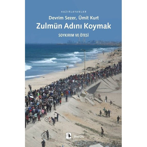 Zulmün Adını Koymak - Soykırım ve Ötesi | Metis Yayınları (İnce Kapak)