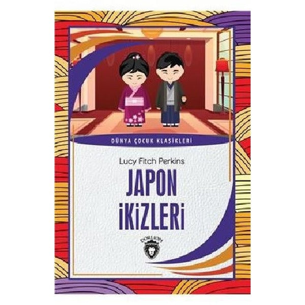 Japon İkizleri - Dünya Çocuk Klasikleri | Dorlion Yayınevi