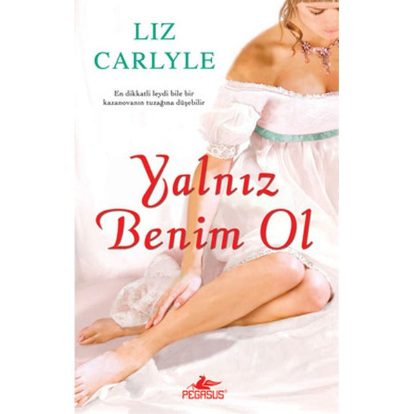 Yalnız Benim Ol | Pegasus Yayınları (Ciltsiz)