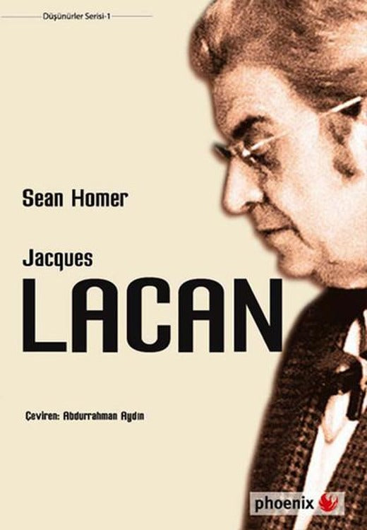 Jacques Lacan | Phoenix - Düşünce Akımları Dizisi (İnce Kapak)