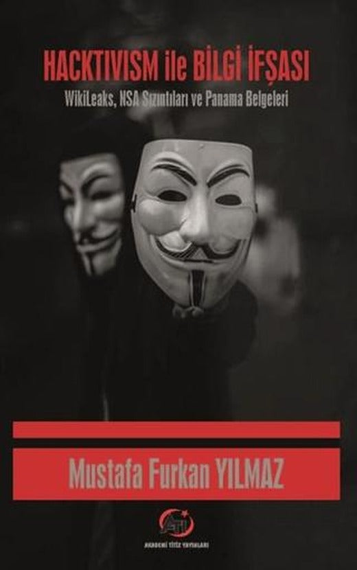 Hacktivism ile Bilgi İfşası | Akademi Titiz Yayınları (Ciltsiz)