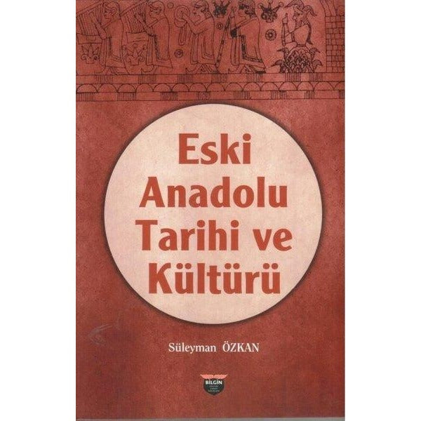 Eski Anadolu Tarihi ve Kültürü