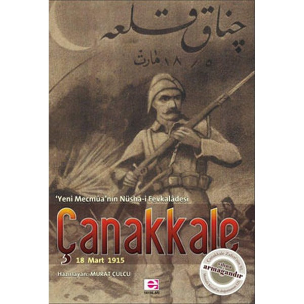 Çanakkale 18 Mart 1915-Yeni Mecmua'nın Nüsha-i Fevkaladesi | E Yayınları
