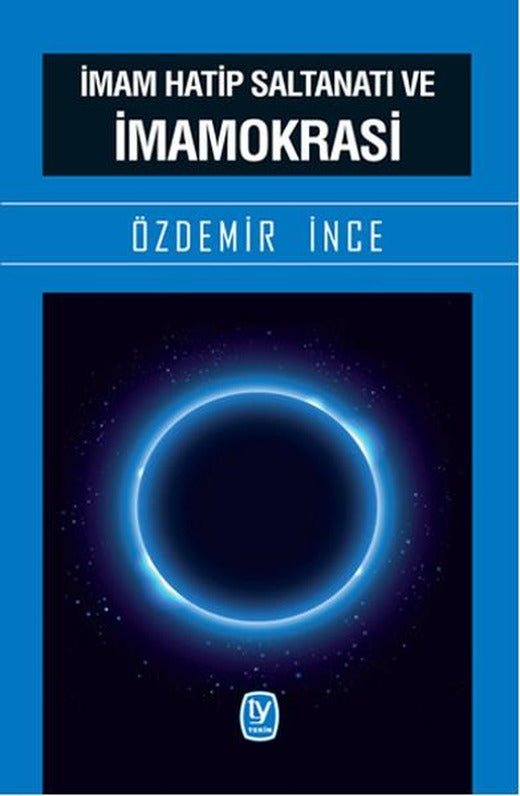 İmam Hatip Saltanatı ve İmamokrasi | Tekin Yayınevi - Politika - Tarih Dizisi (İnce Kapak)