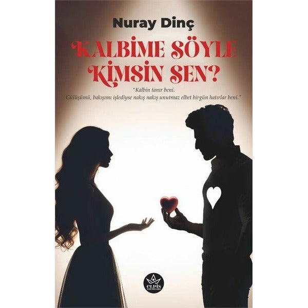 Kalbime Söyle Kimsin Sen? | Elpis Yayınları (İnce Kapak)