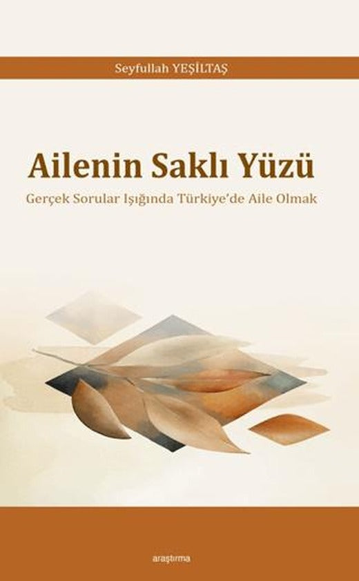 Ailenin Saklı Yüzü | Araştırma Yayınları (Ciltsiz)