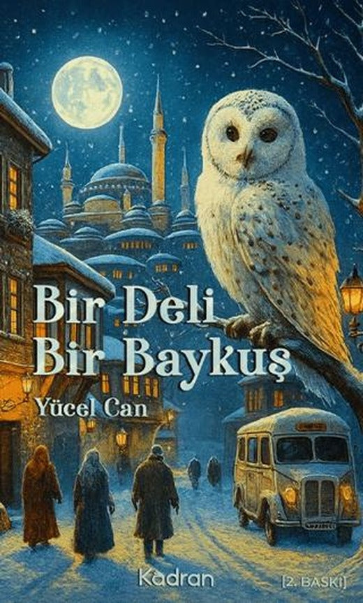 Bir Deli Bir Baykuş | Kadran Medya Yayıncılık (Ciltsiz)