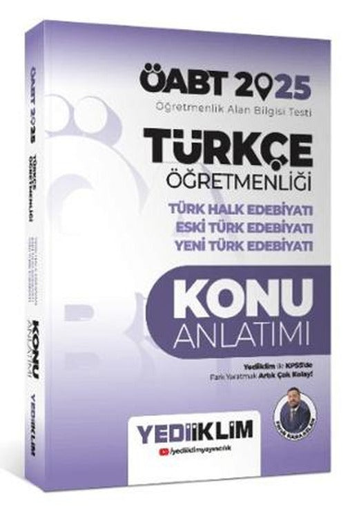 2025 ÖABT Türkçe Öğretmenliği Türk Halk Edebiyatı Eski Türk Edebiyatı Yeni Türk Edebiyatı Konu Anlatımı | Yediiklim Yayınları (Ciltsiz)